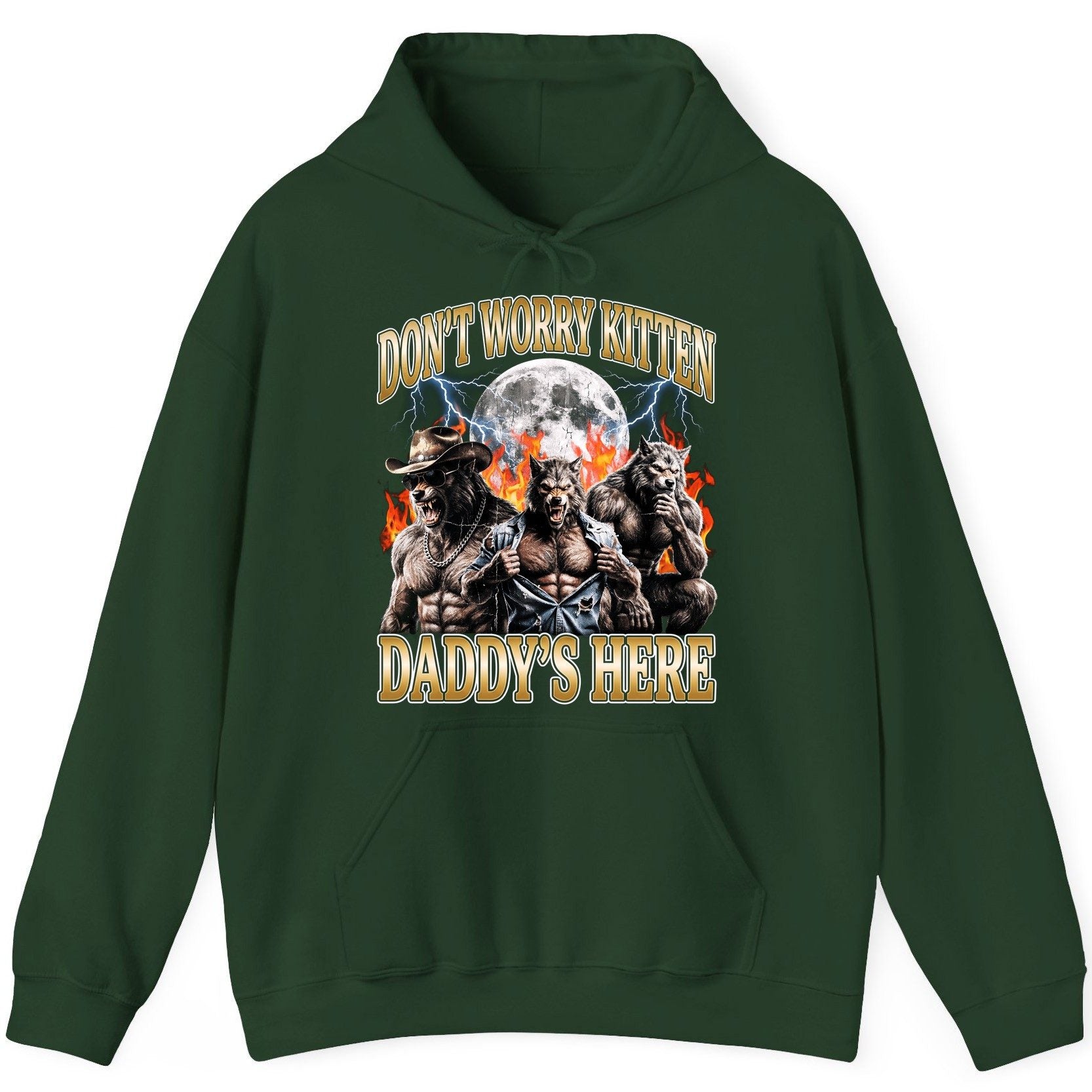 Don't Worry Kitten Daddy's Here werewolves Hoodie Forest Green product mockup
