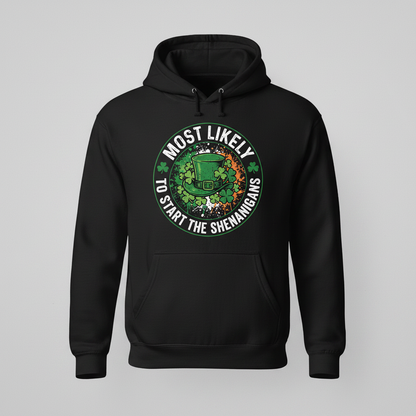 Most Likely To Start The Shenanigans St. Patrick's Day Design Hoodie - Black