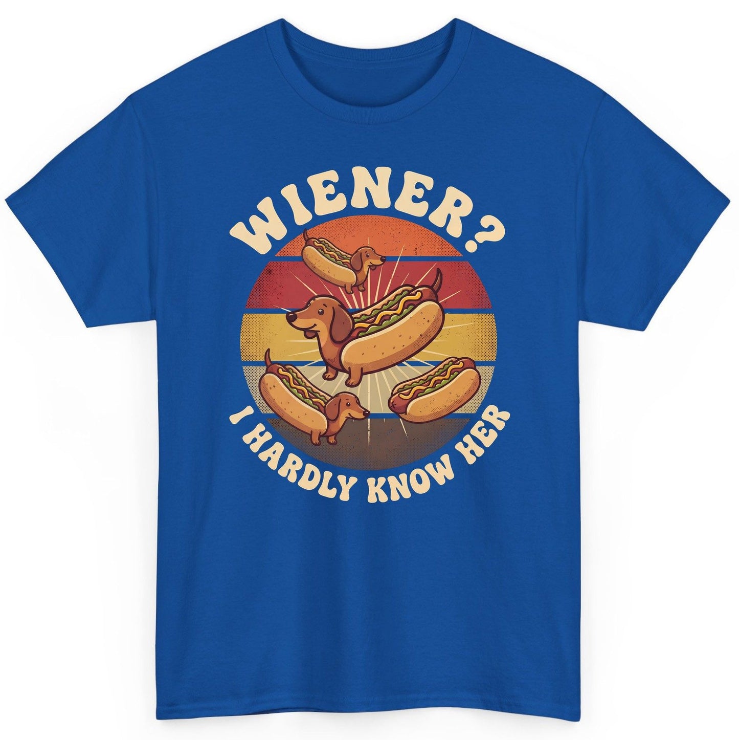 Wiener I Hardly Know Her dachshund T-Shirt Royal product mockup