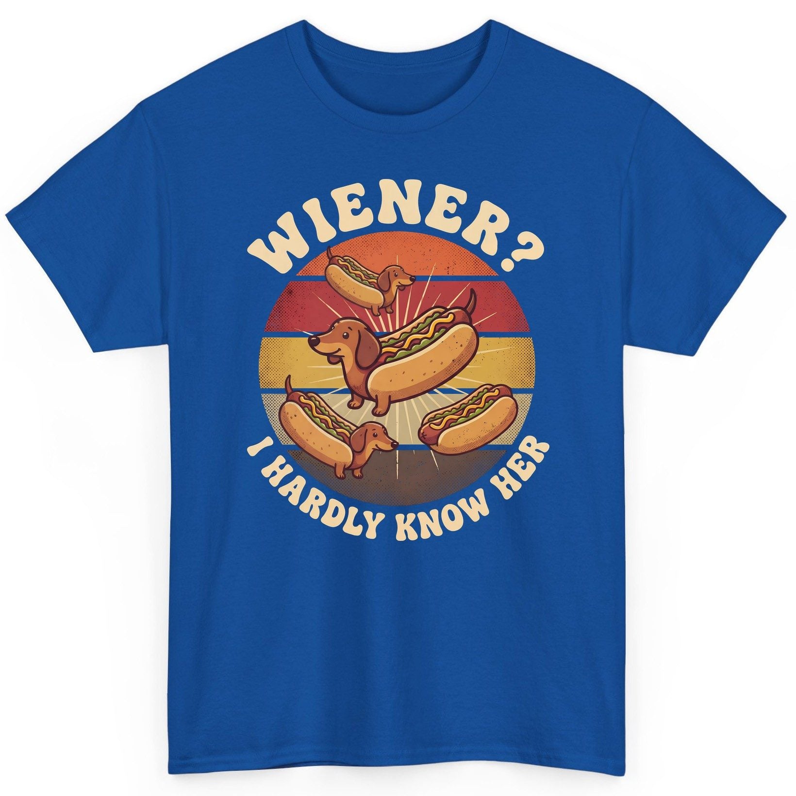 Wiener I Hardly Know Her dachshund T-Shirt Royal product mockup