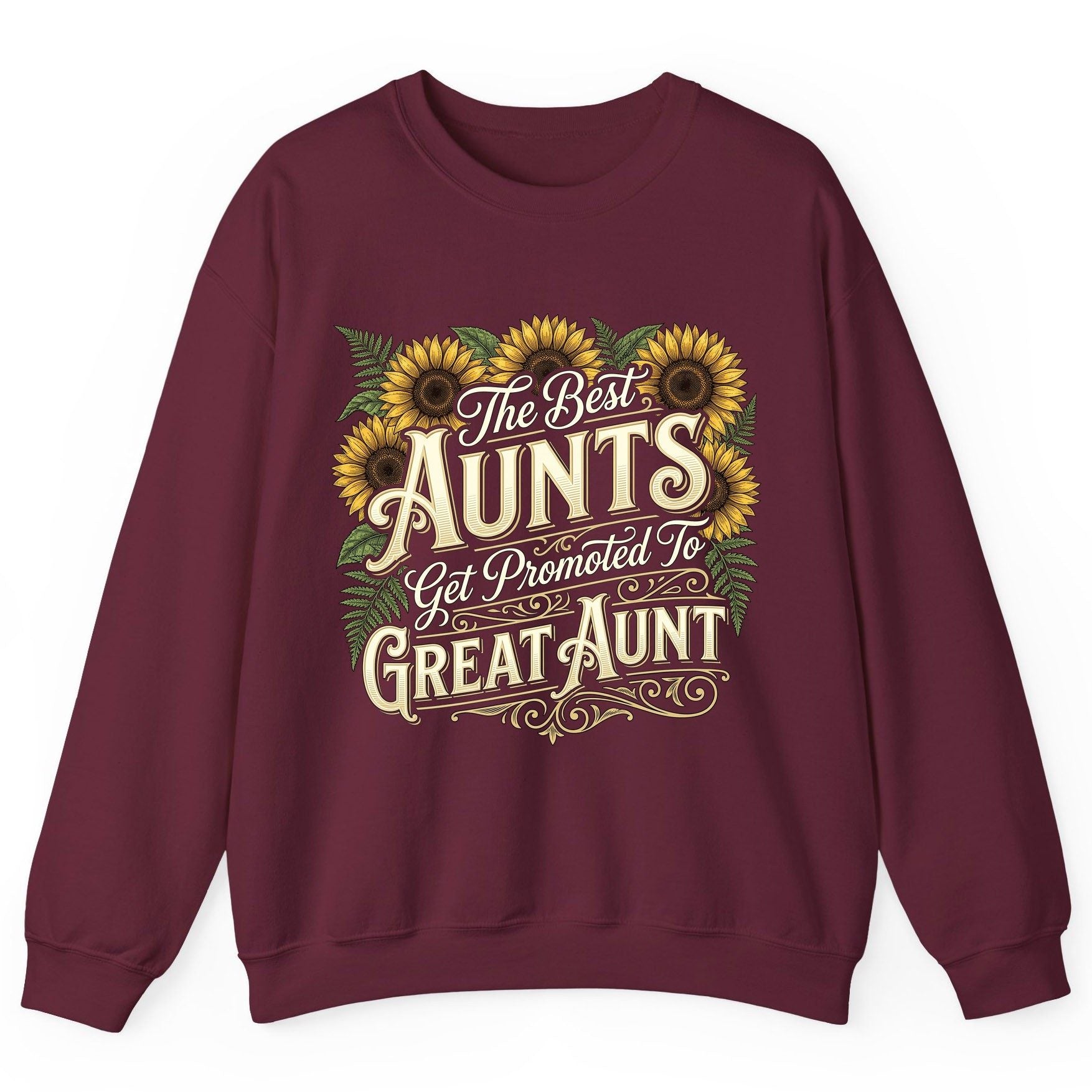 The Best AUNTS Get Promoted to GREAT AUNT Retro Sweatshirt - product mockup - Maroon