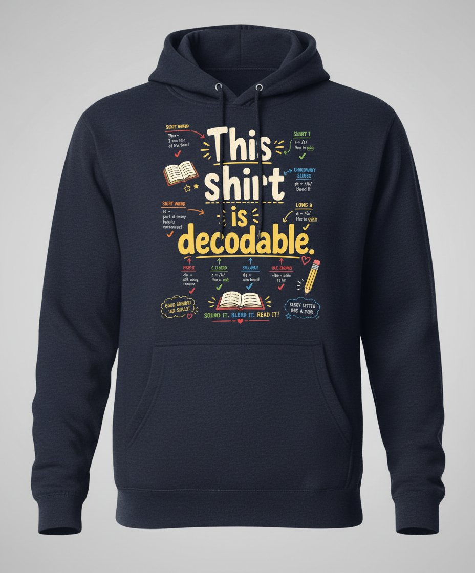 This Shirt Is Decodable Phonics Teacher Hoodie - Navy