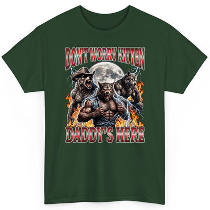 Don't Worry Kitten Daddy's Here werewolves T-Shirt Forest Green product mockup