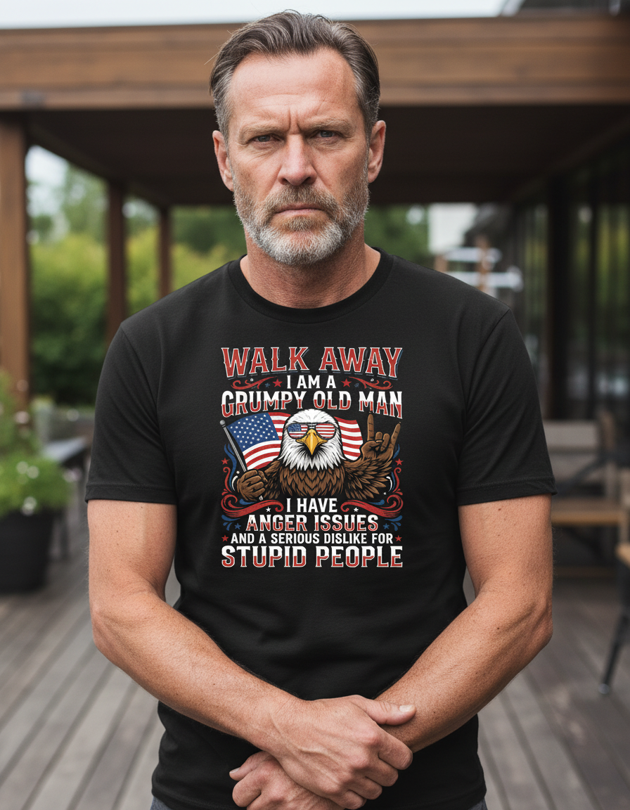 WALK AWAY I AM A GRUMPY OLD MAN I HAVE ANGER ISSUES AND A SERIOUS DISLIKE FOR STUPID PEOPLE Funny Grumpy Old Man Patriotic Eagle T-Shirt - lifestyle model mockup - Black