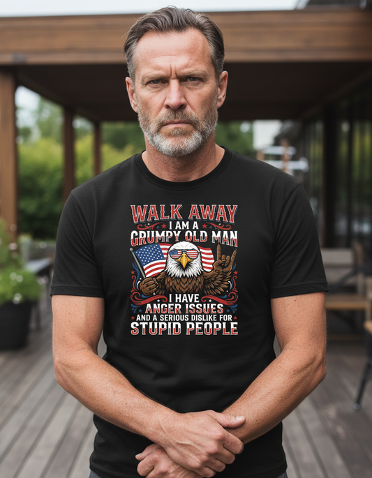 WALK AWAY I AM A GRUMPY OLD MAN I HAVE ANGER ISSUES AND A SERIOUS DISLIKE FOR STUPID PEOPLE Funny Grumpy Old Man Patriotic Eagle T-Shirt - lifestyle model mockup - Black