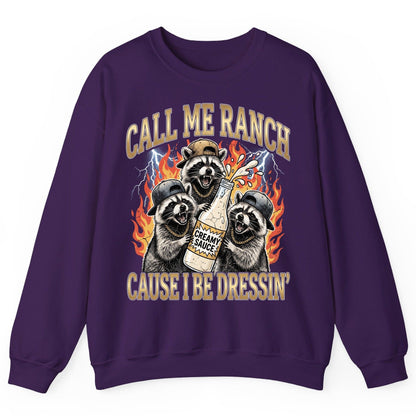 Call Me Ranch Cause I Be Dressin' raccoons Sweatshirt Purple product mockup