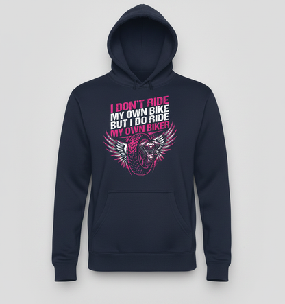 I Don't Ride My Own Bike I Ride My Own Biker Hoodie - Navy