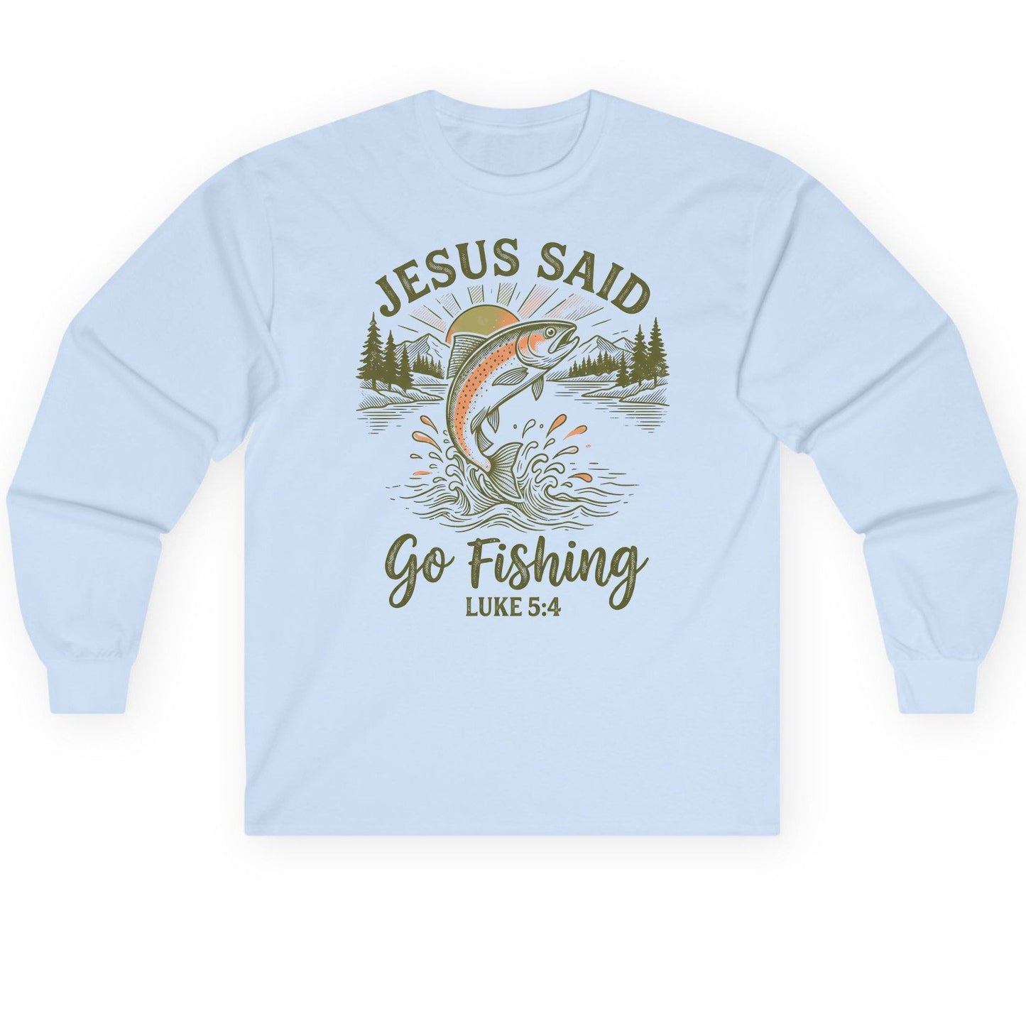JESUS SAID Go Fishing LUKE 5 4 Vintage Christian Long Sleeve Tee - product mockup - Light Blue