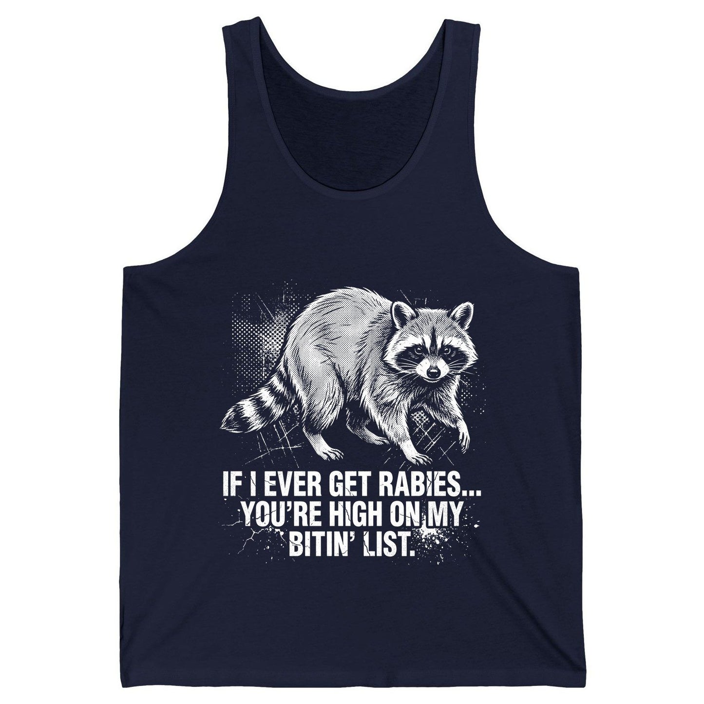 If I Ever Get Rabies You're High on My Bitin' List raccoon Tank Top Navy product mockup