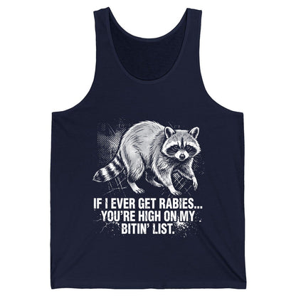 If I Ever Get Rabies You're High on My Bitin' List raccoon Tank Top Navy product mockup