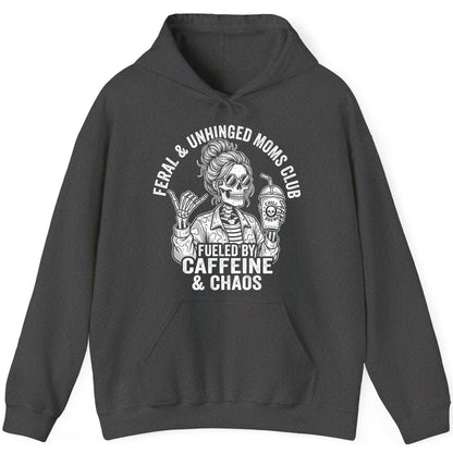 FERAL & Unhinged MOMS CLUB FUELED BY Caffeine & CHAOS Hoodie - product mockup - Dark Heather