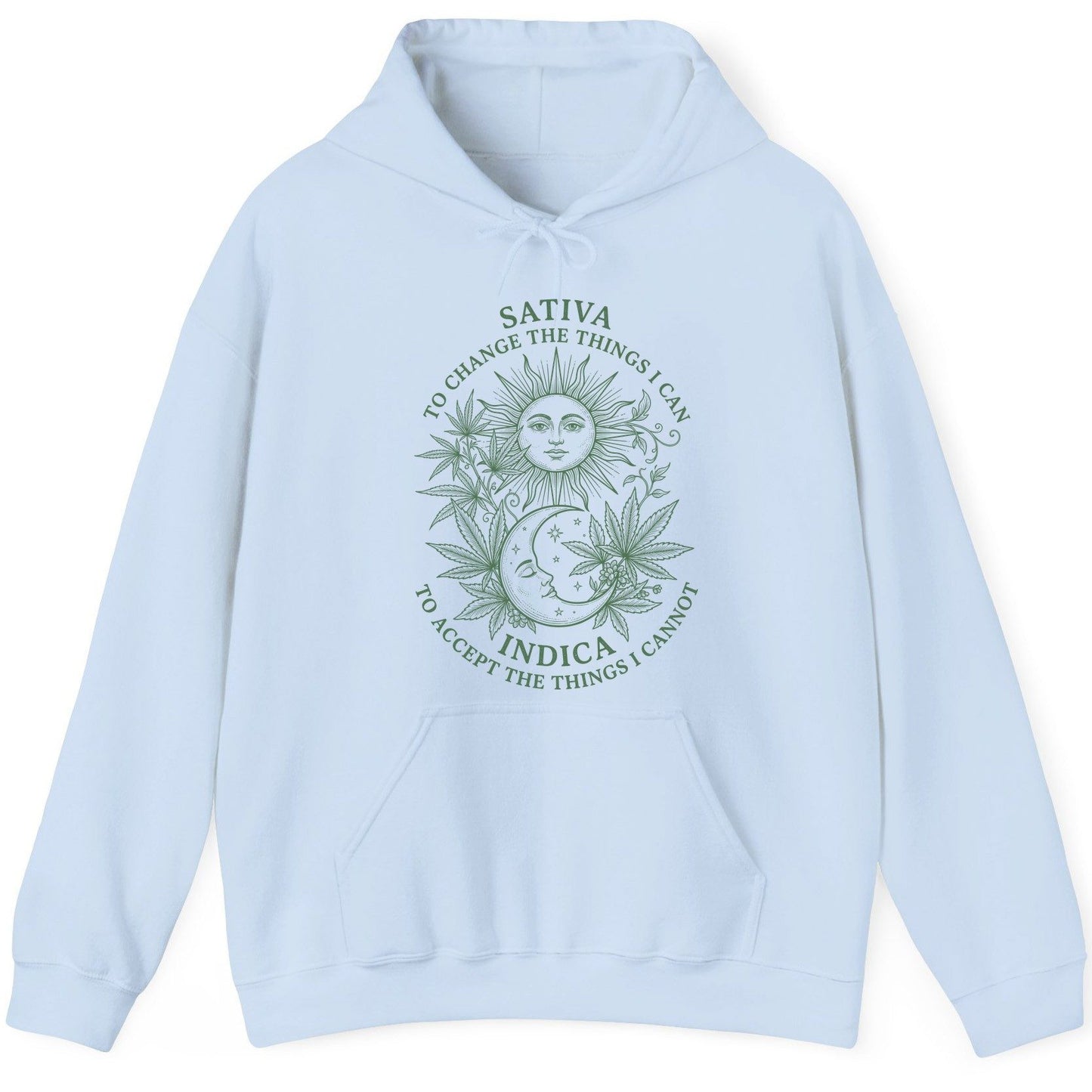SATIVA TO CHANGE THE THINGS I CAN INDICA TO ACCEPT THE THINGS I Hoodie - product mockup - Light Blue