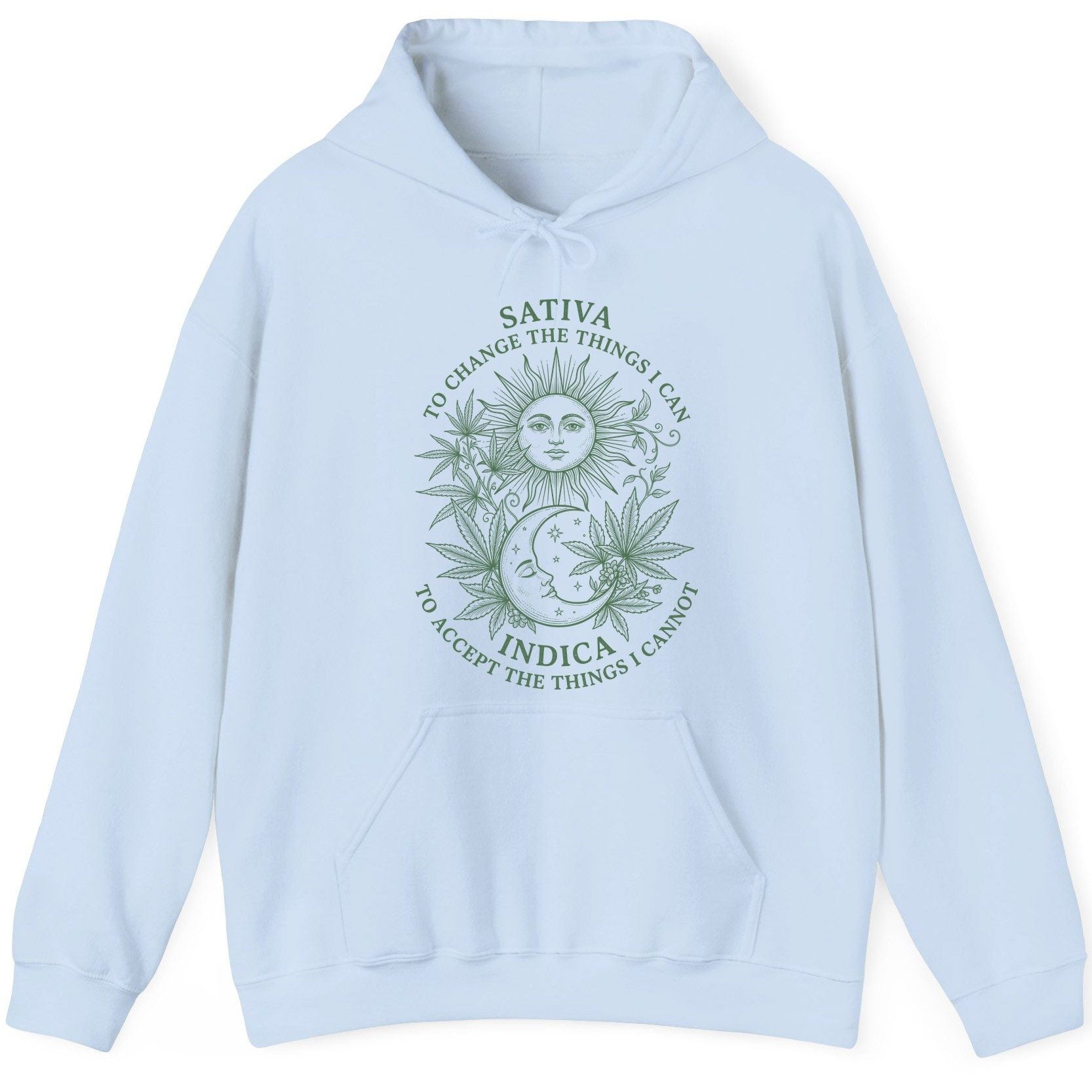 SATIVA TO CHANGE THE THINGS I CAN INDICA TO ACCEPT THE THINGS I Hoodie - product mockup - Light Blue