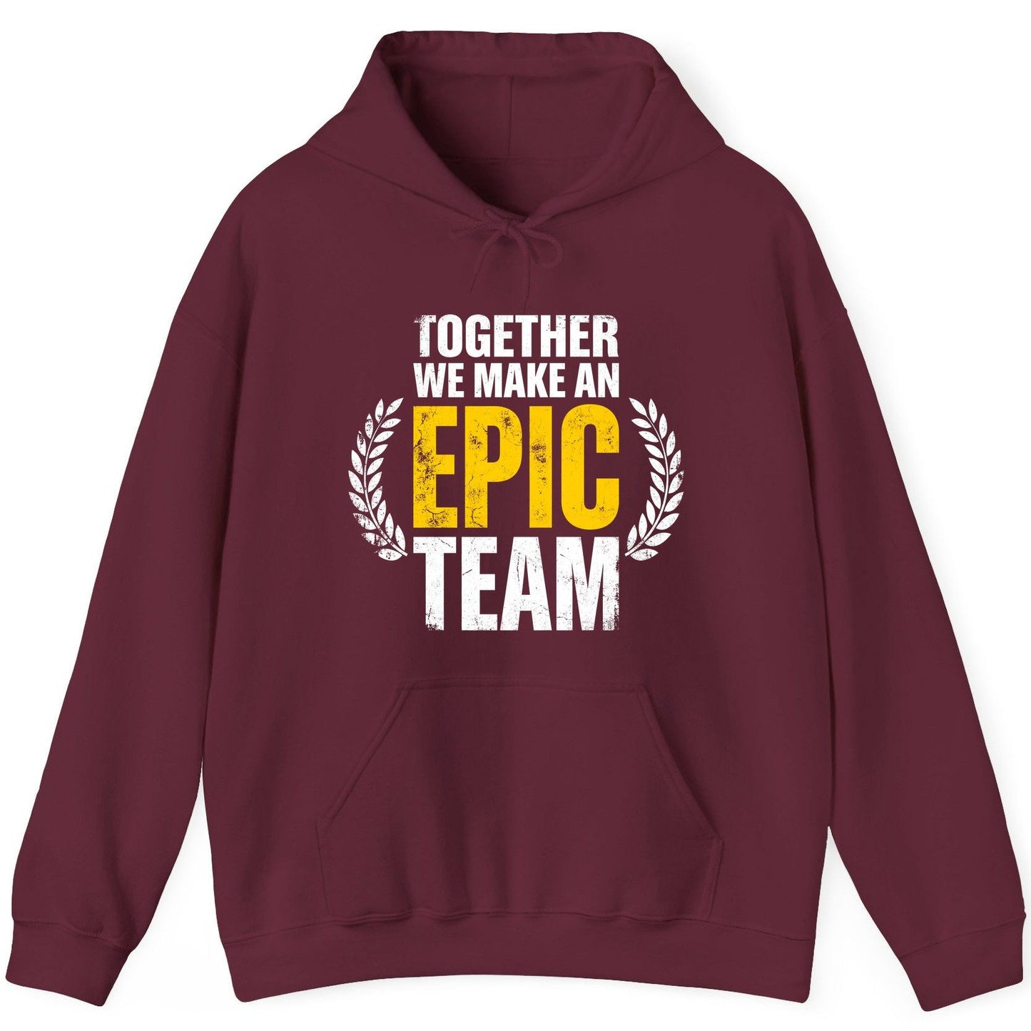 Together We Make an Epic Team teamwork Hoodie Maroon product mockup