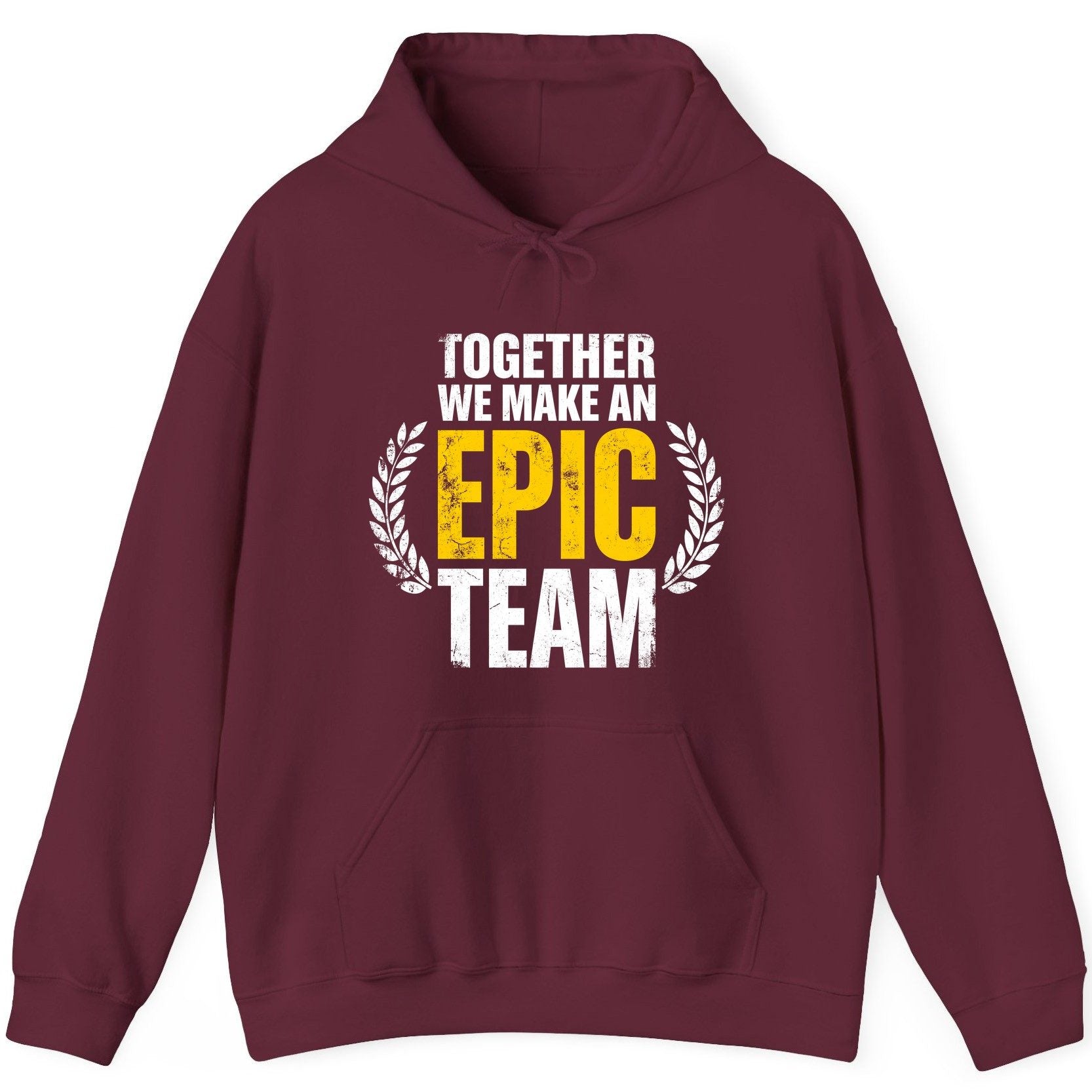 Together We Make an Epic Team teamwork Hoodie Maroon product mockup
