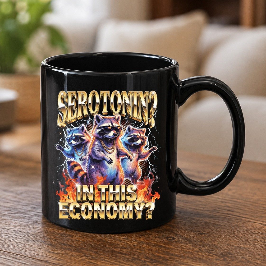 Serotonin in This Economy? raccoon Black Mug Black product mockup