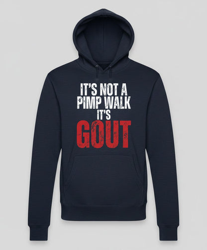 It's Not a Pimp Walk It's Gout Funny People Hoodie - product mockup - Navy
