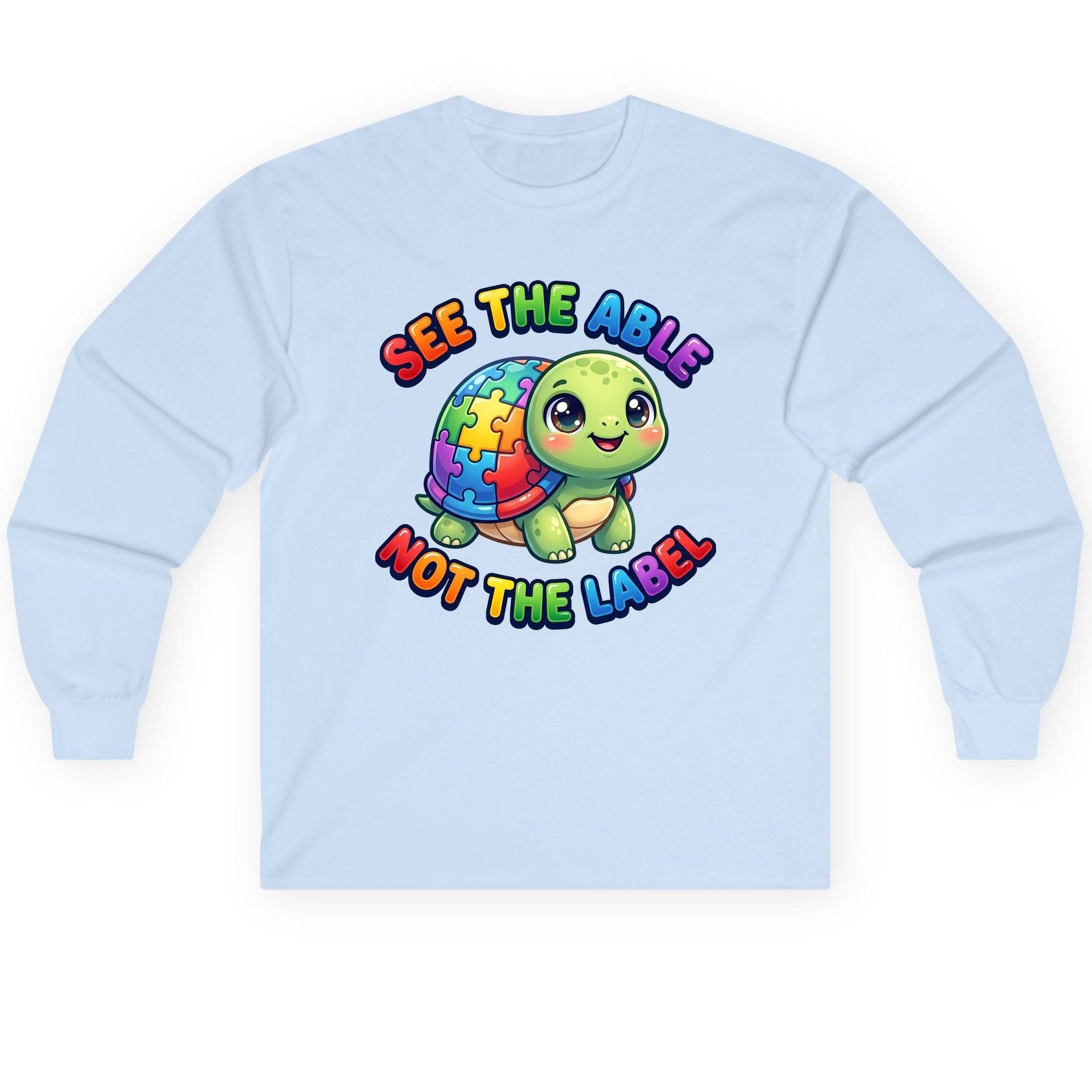 SEE THE ABLE NOT THE LABEL Autism Awareness Long Sleeve Tee - product mockup - Light Blue