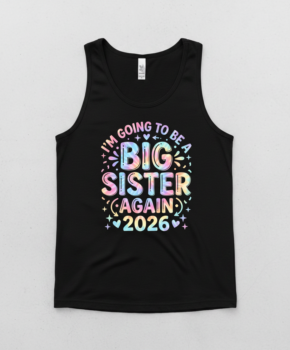 I'm Going To Be A Big Sister Again 2026 Tie-Dye Announcement Tank Top - Black