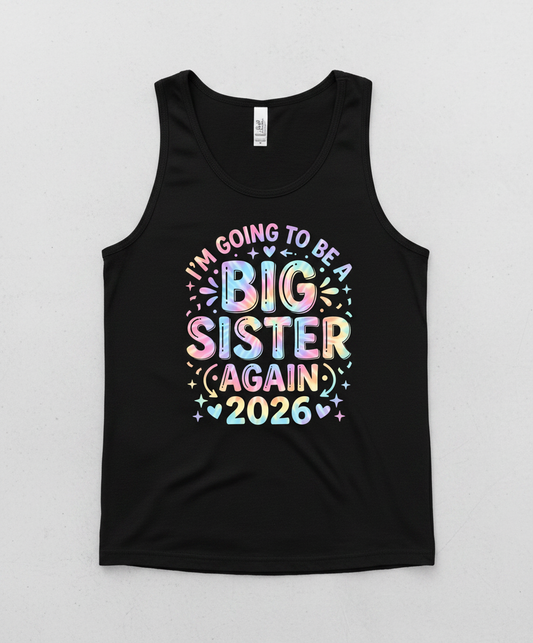 I'm Going To Be A Big Sister Again 2026 Tie-Dye Announcement Tank Top - Black