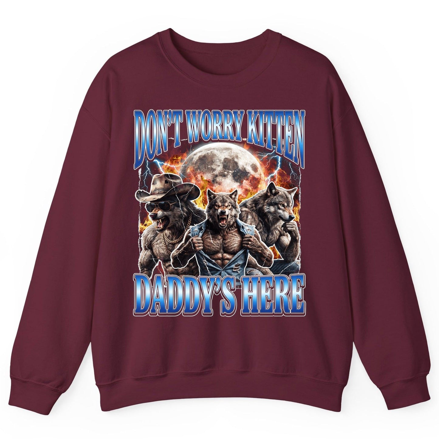 Don't Worry Kitten Daddy's Here werewolf Sweatshirt Maroon product mockup