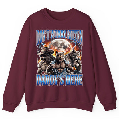 Don't Worry Kitten Daddy's Here werewolf Sweatshirt Maroon product mockup