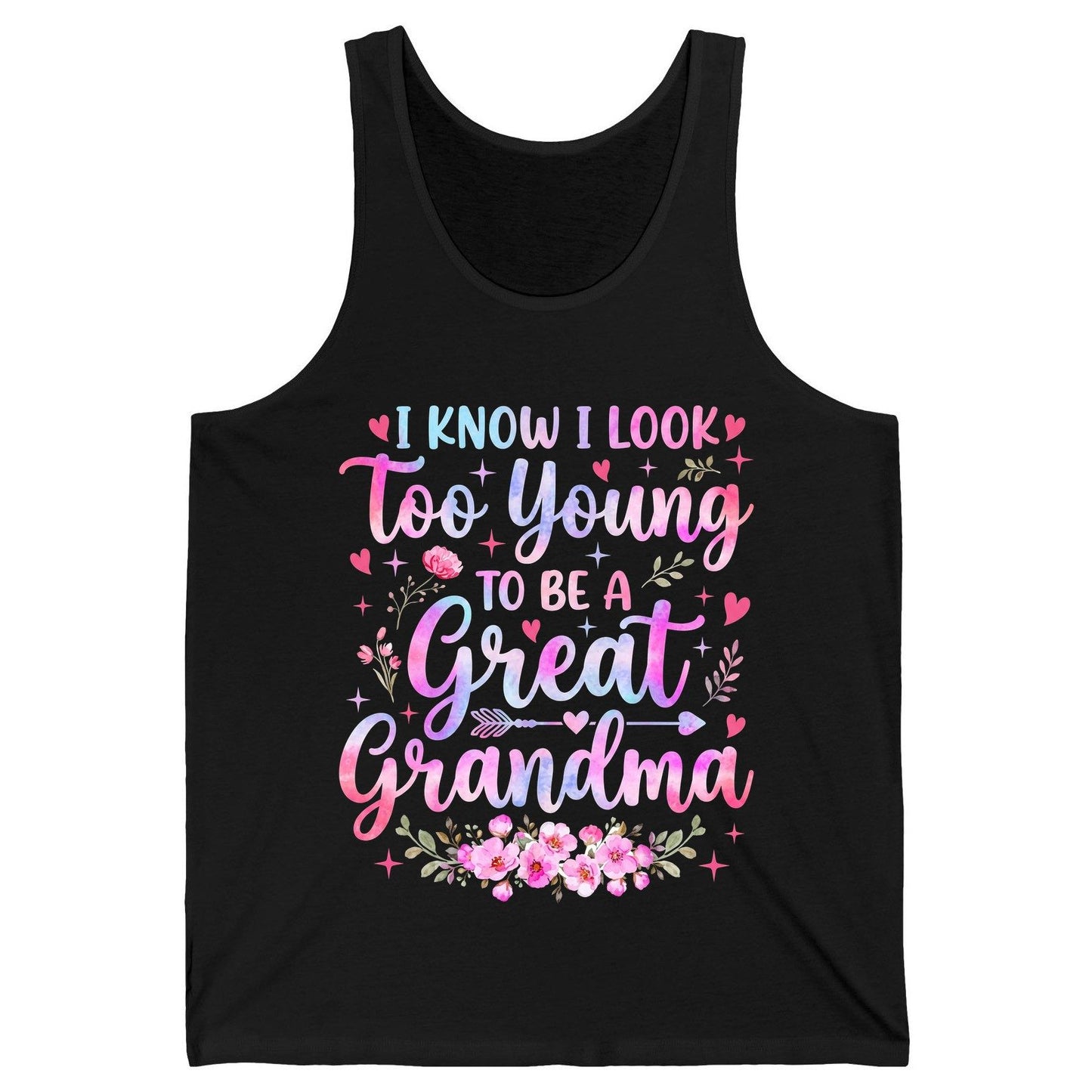 I KNOW I LOOK Too Young TO BE a Great Grandma Grandmothers Tank Top - product mockup - Black