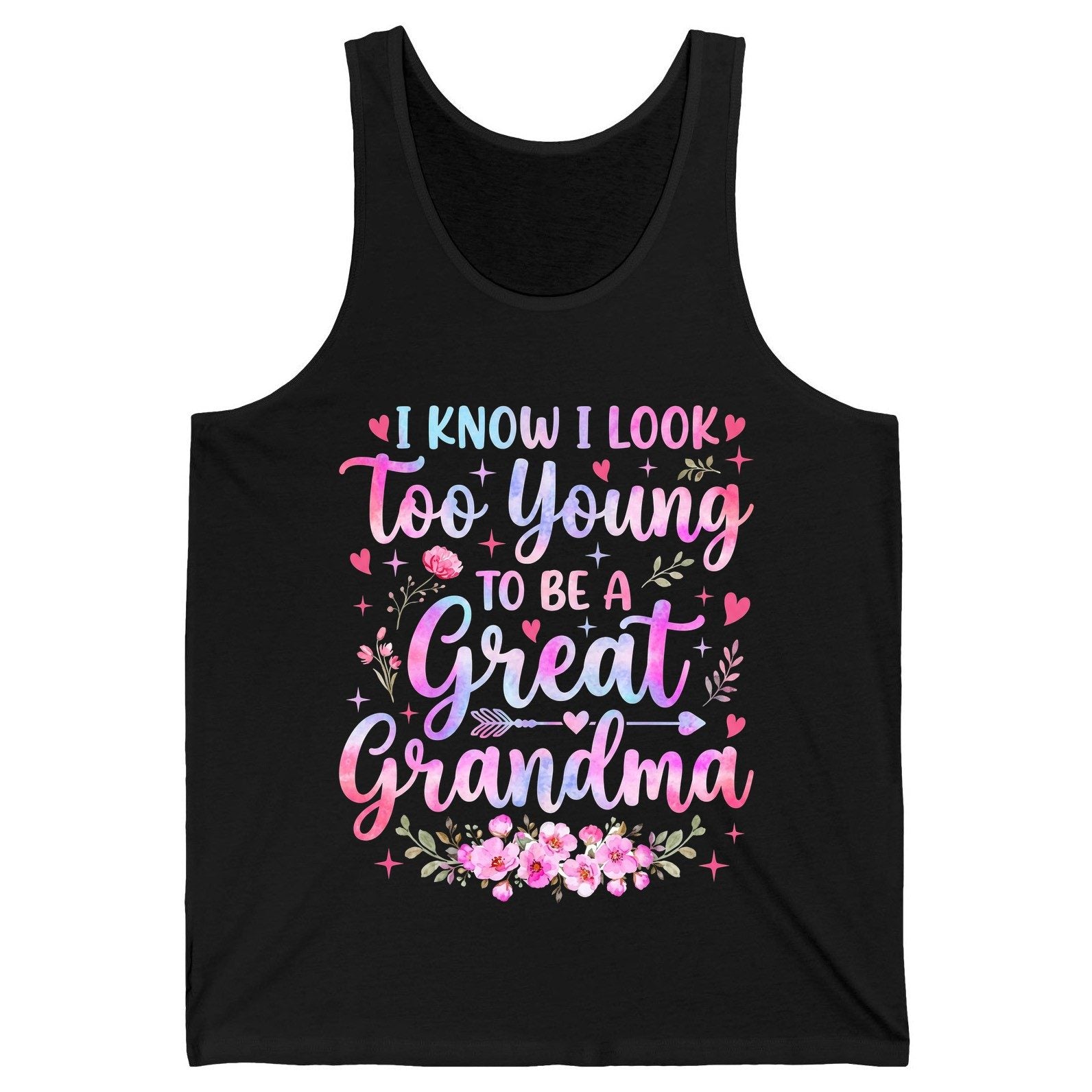 I KNOW I LOOK Too Young TO BE a Great Grandma Grandmothers Tank Top - product mockup - Black