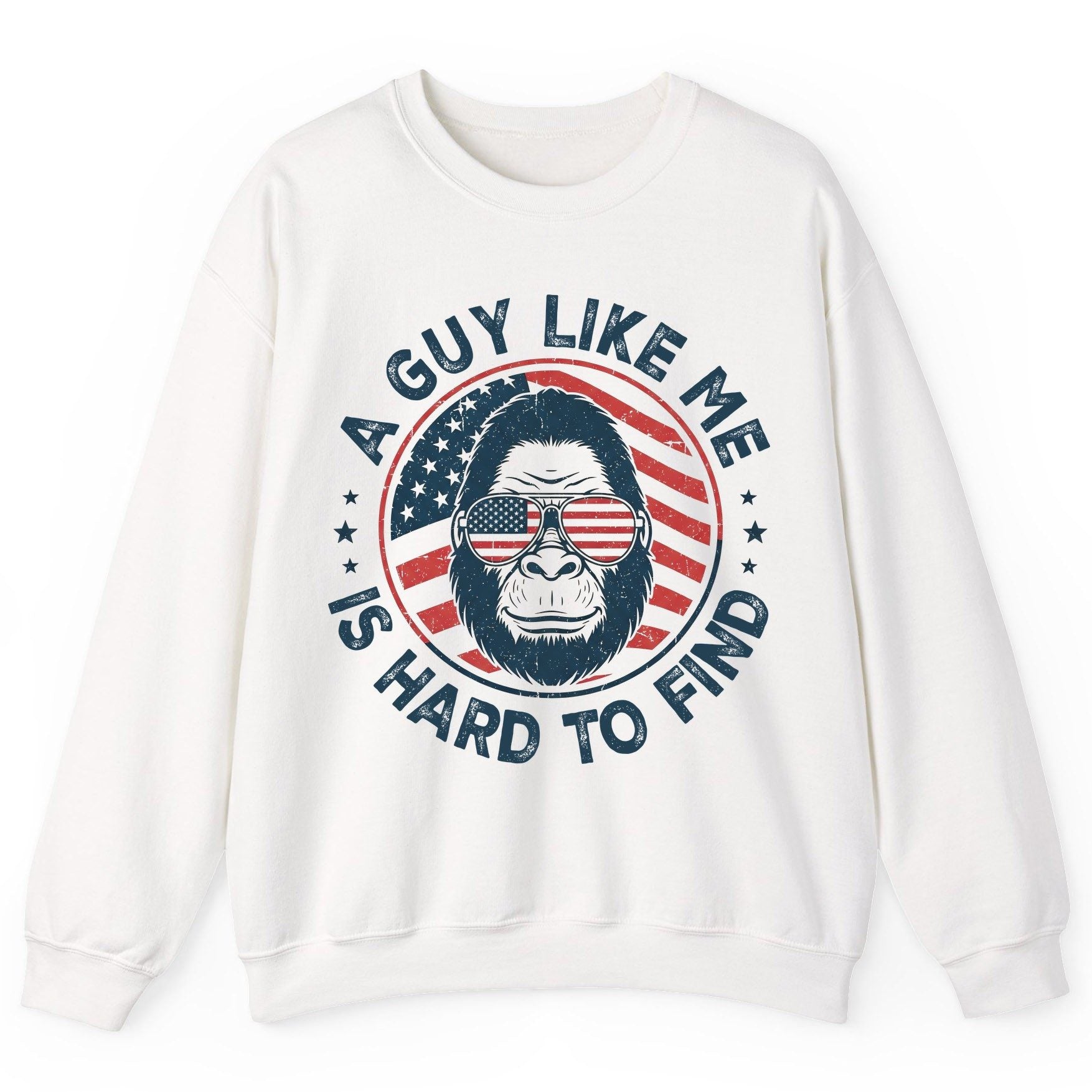 A Guy Like Me Is Hard to Find patriotic bigfoot Sweatshirt White product mockup