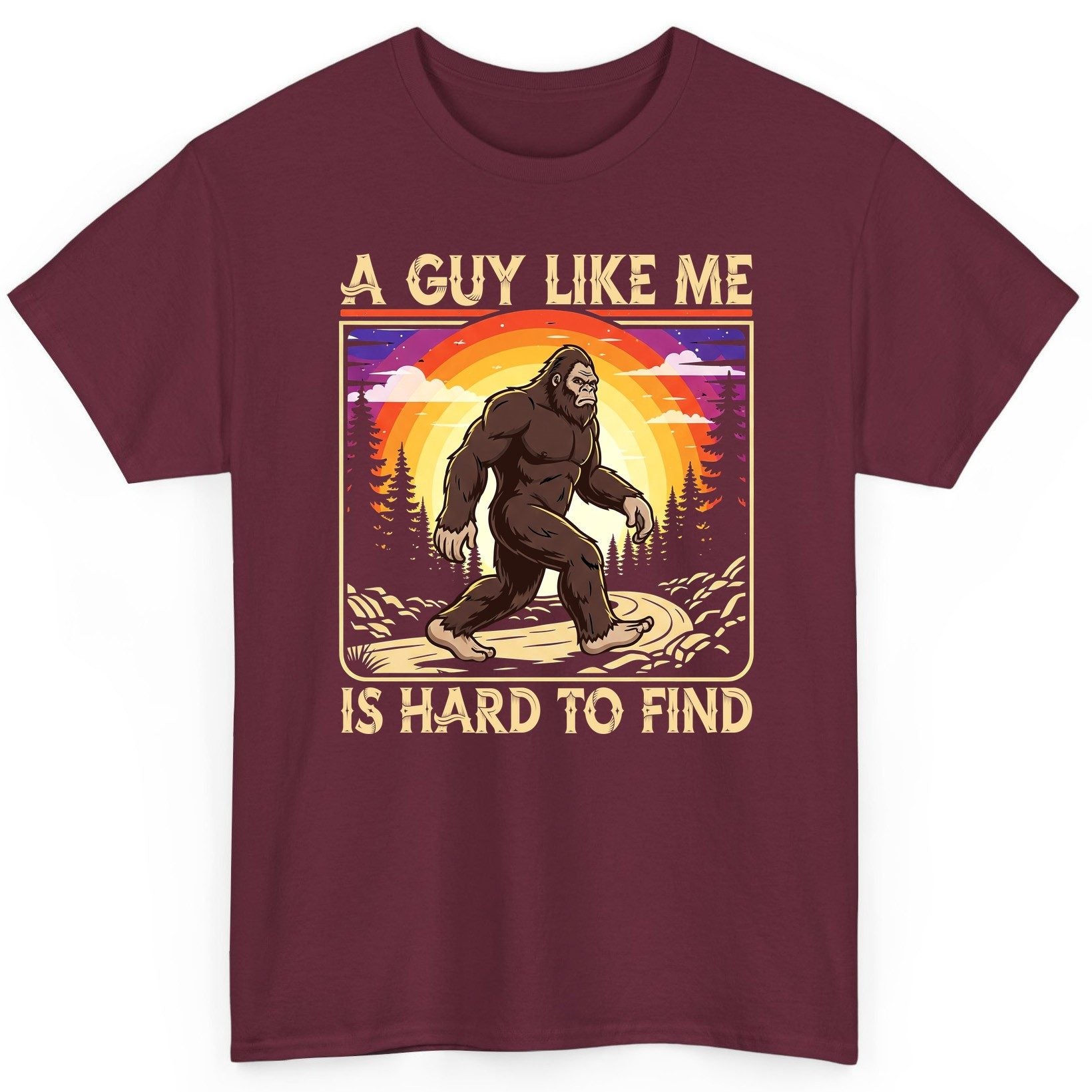 A Guy Like Me Is Hard to Find bigfoot T-Shirt Maroon product mockup