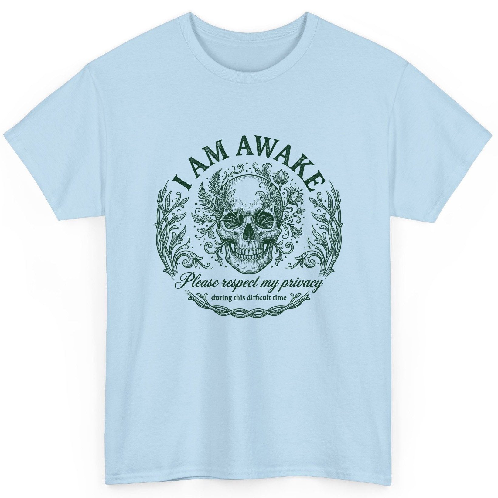 I Am Awake Please Respect My Privacy During This Difficult Time sarcastic skull T-Shirt Light Blue product mockup