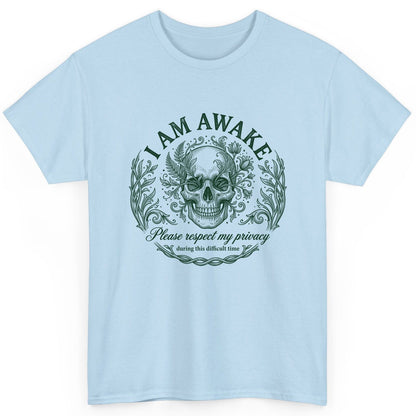 I Am Awake Please Respect My Privacy During This Difficult Time sarcastic skull T-Shirt Light Blue product mockup