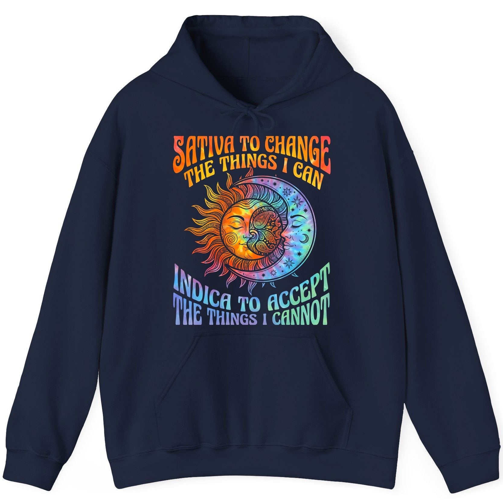 SATIVA TO CHANGE THE THINGS I CAN INDICA TO ACCEPT THE THINGS I Hoodie - product mockup - Navy