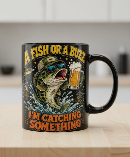 A Fish or a Buzz I'm Catching Something Funny Fishing Black Mug - product mockup - Black
