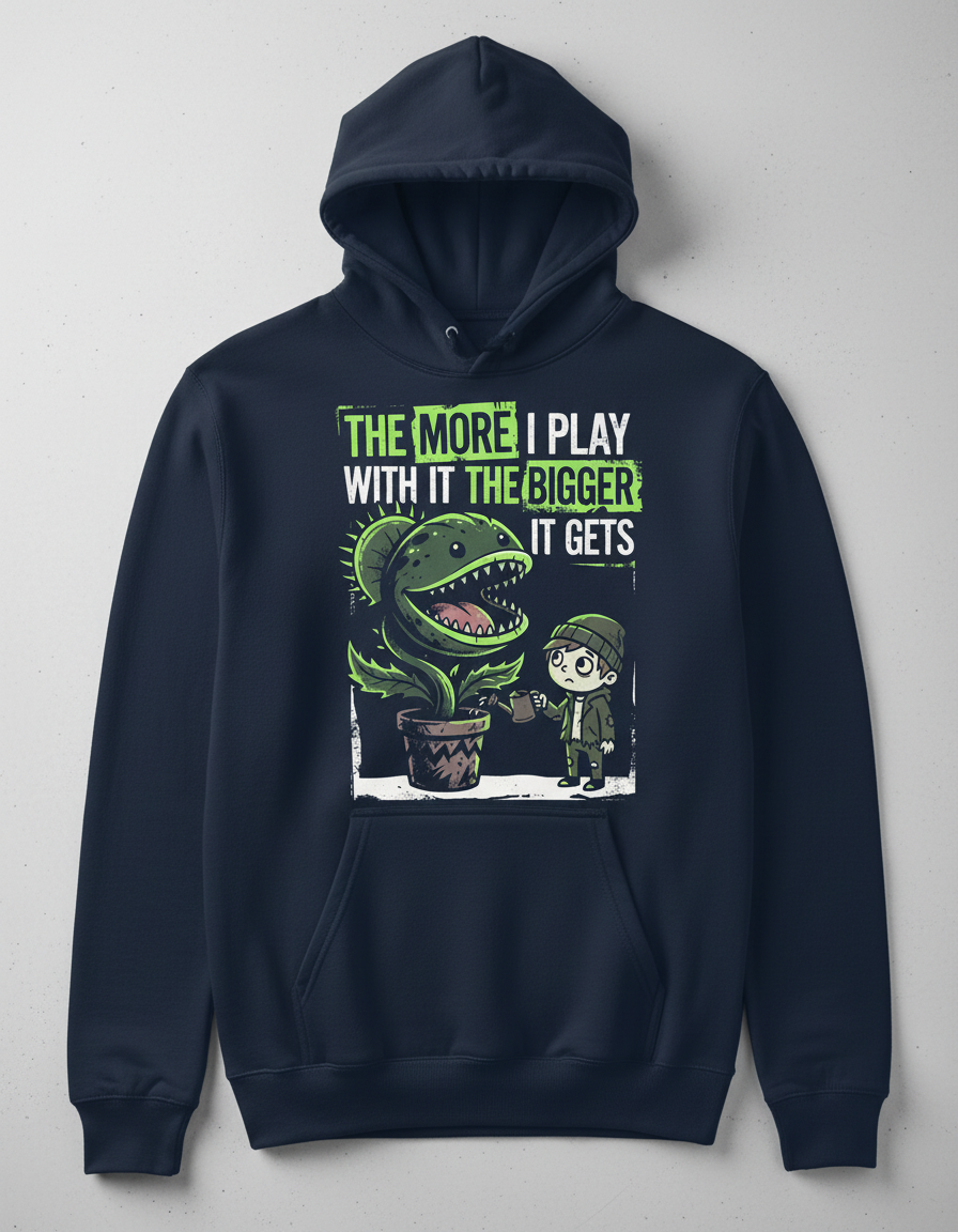 The More I Play With It The Bigger It Gets Carnivorous Plant Hoodie - Navy