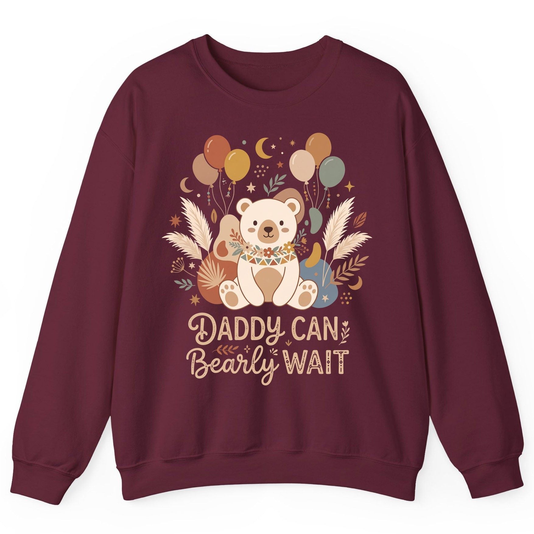 Daddy Can Bearly Wait Baby Shower Sweatshirt - product mockup - Maroon