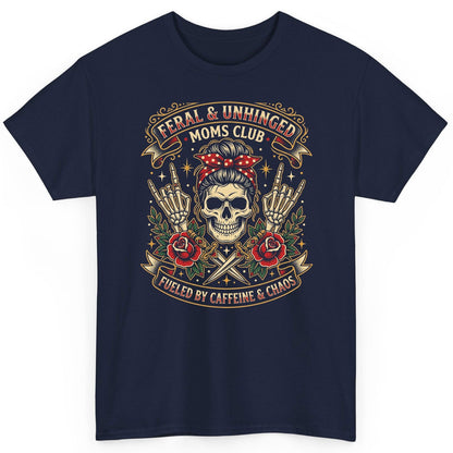 Feral & Unhinged Moms Club Fueled by Caffeine & Chaos T-Shirt - product mockup - Navy