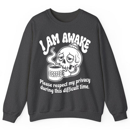 I Am Awake Please Respect My Privacy During This Difficult Time skull drinking coffee Sweatshirt Dark Heather product mockup