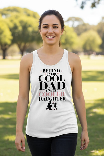 Behind Every Cool Dad Is an Even Cooler Daughter father and daughter Tank Top White lifestyle mockup