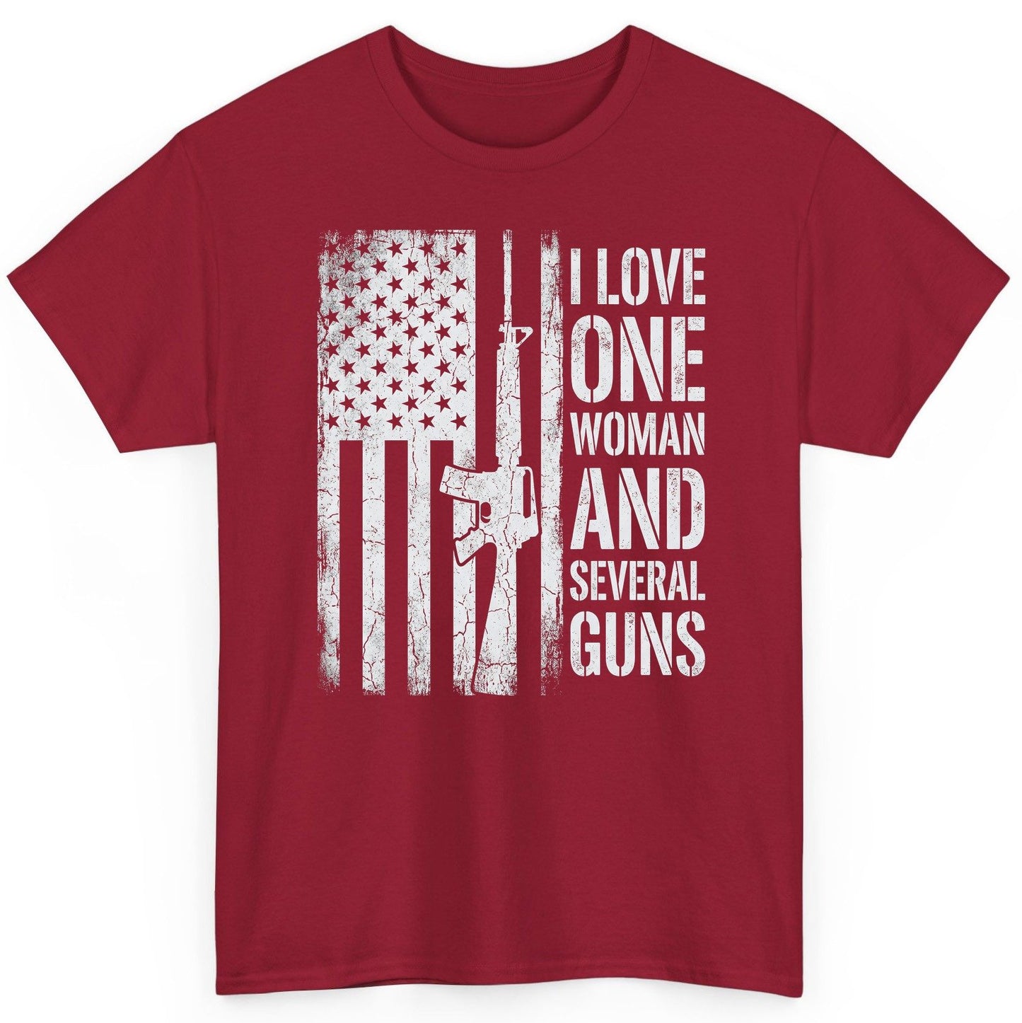 I LOVE ONE WOMAN AND Several GUNS Funny Pro-Gun T-Shirt - product mockup - Cardinal Red