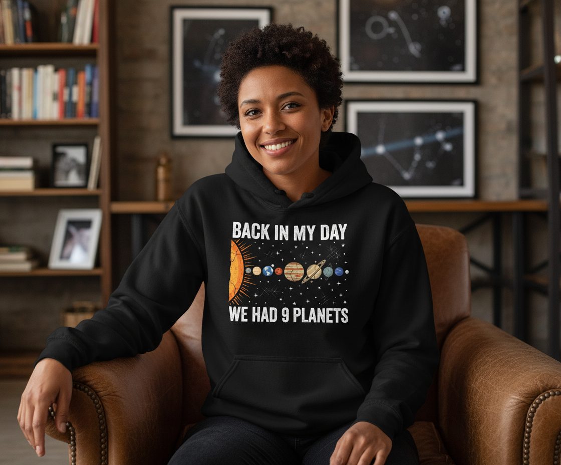 Back in My Day We Had 9 Planets solar system Hoodie Black lifestyle mockup