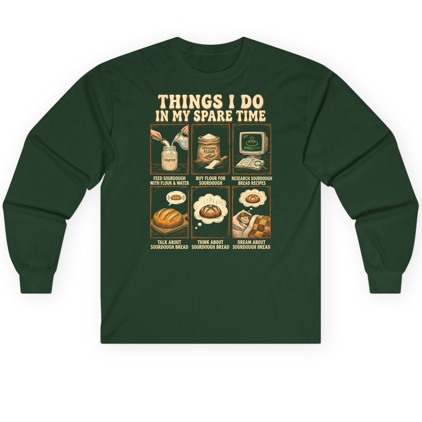 Things I Do in My Spare Time sourdough bread baking Long Sleeve Tee Forest Green product mockup