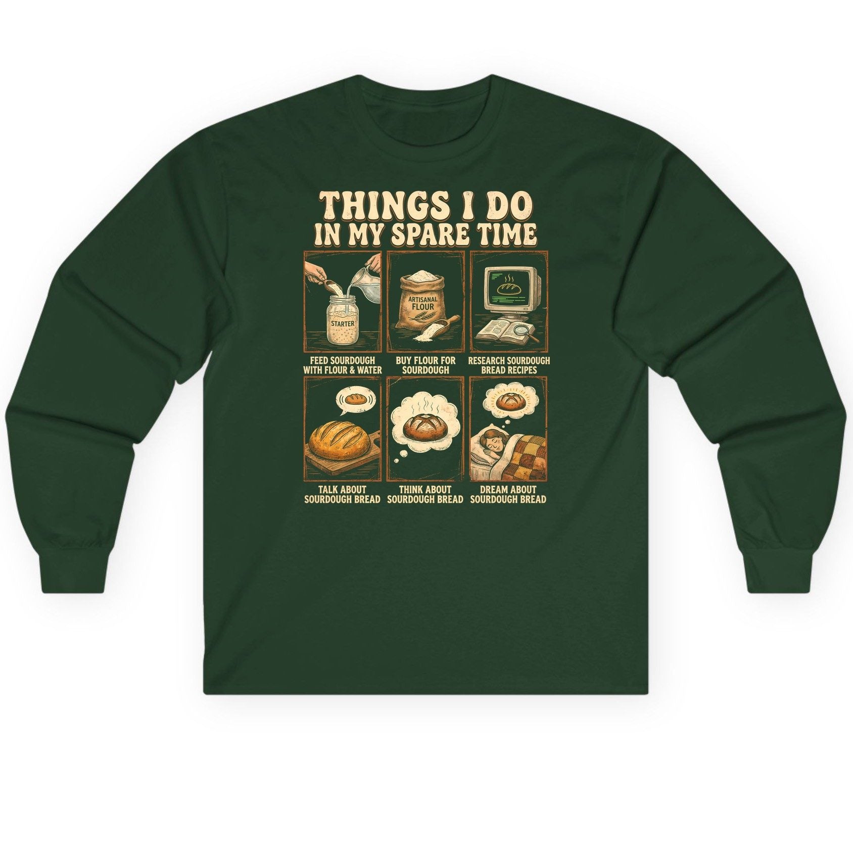 Things I Do in My Spare Time sourdough bread baking Long Sleeve Tee Forest Green product mockup