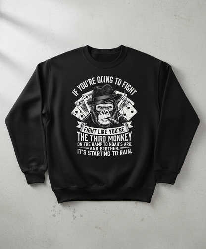 Third Monkey on Noah's Ark Fighting Gorilla Quote Sweatshirt - Black