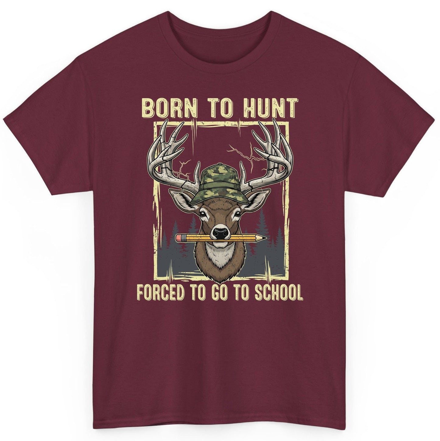 Born to Hunt Forced to Go to School hunting T-Shirt Maroon product mockup
