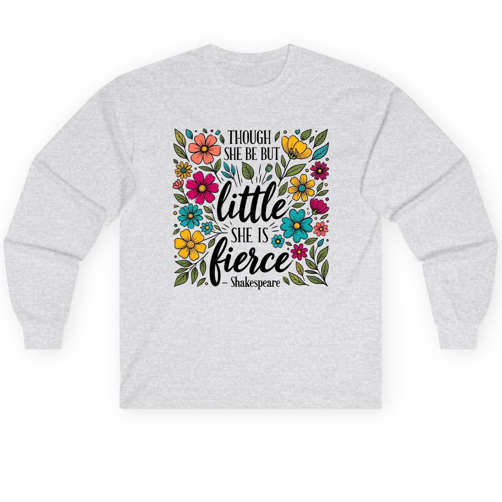 Though She Be but Little, She Is Fierce - Shakespeare shakespeare quote Long Sleeve Tee Ash product mockup