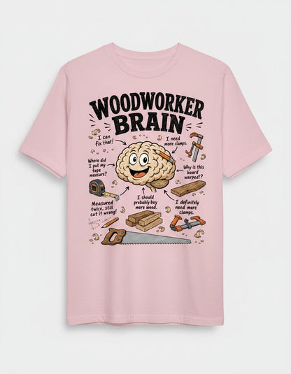Woodworker Brain Funny Woodworking T-Shirt - product mockup - Light Pink