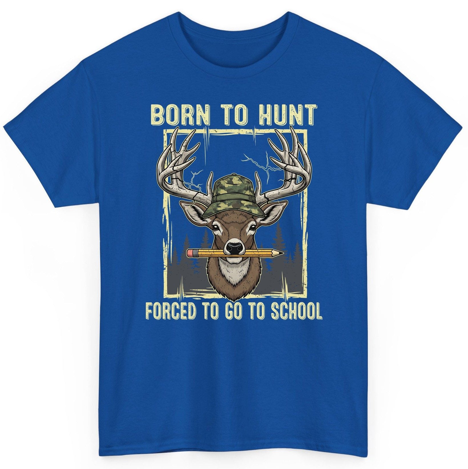Born to Hunt Forced to Go to School hunting T-Shirt Royal product mockup