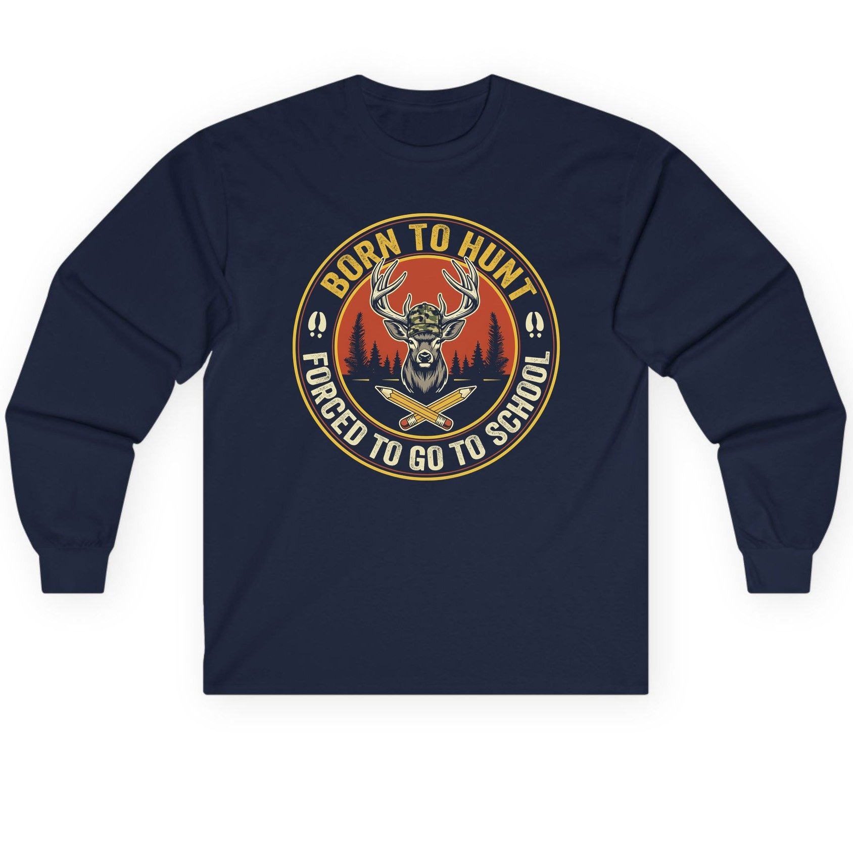 Born to Hunt Forced to Go to School hunting Long Sleeve Tee Navy product mockup