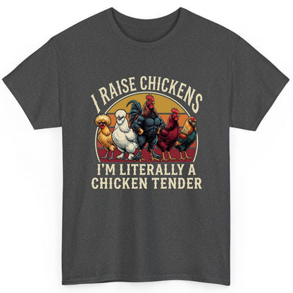 I Raise Chickens I'm Literally a Chicken Tender chickens T-Shirt Dark Heather product mockup